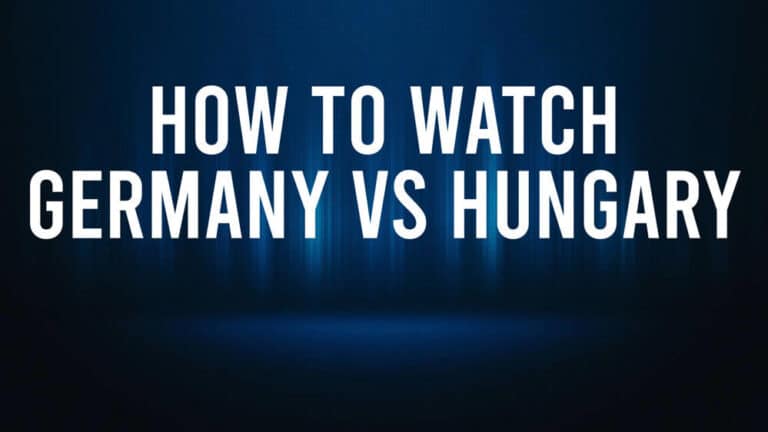 How to Watch Germany vs. Hungary: Live Stream and TV Channel – June 19
