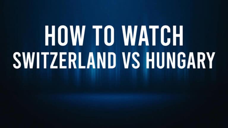 How to Watch Hungary vs. Switzerland: Live Stream and TV Channel – June 15