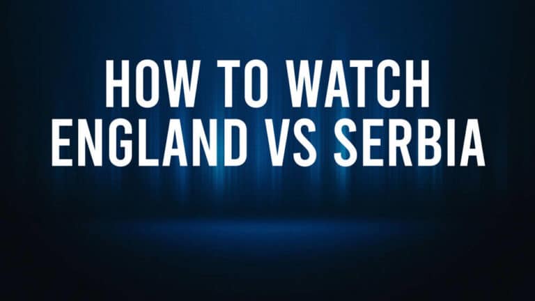 How to Watch Serbia vs. England: Live Stream and TV Channel – June 16